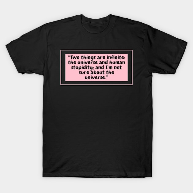 funny quote T-Shirt by artby-shikha